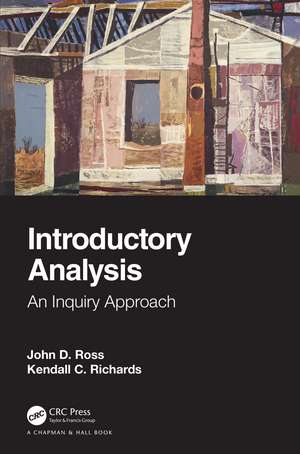 Introductory Analysis: An Inquiry Approach de John D. Ross