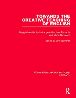 Towards the Creative Teaching of English de Maggie Melville