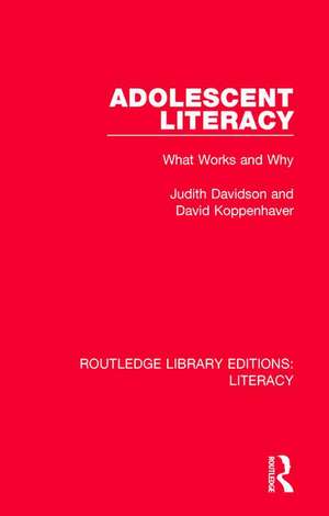 Adolescent Literacy: What Works and Why de Judith Davidson