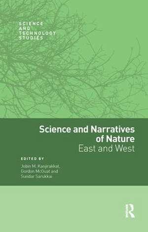 Science and Narratives of Nature: East and West de Sundar Sarukkai