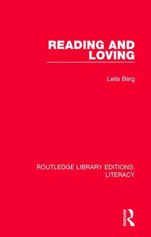 Reading and Loving de Leila Berg