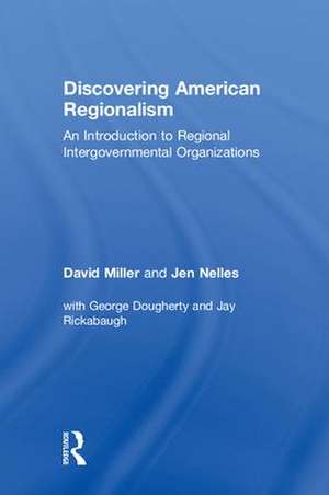 Discovering American Regionalism: An Introduction to Regional Intergovernmental Organizations de David Miller