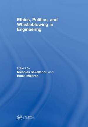 Ethics, Politics, and Whistleblowing in Engineering de Nicholas Sakellariou