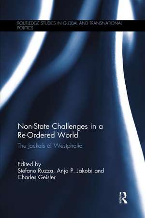 Non-State Challenges in a Re-Ordered World: The Jackals of Westphalia de Stefano Ruzza