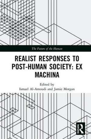 Realist Responses to Post-Human Society: Ex Machina de Ismael Al-Amoudi