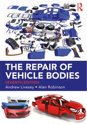 The Repair of Vehicle Bodies de Andrew Livesey