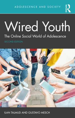 Wired Youth: The Online Social World of Adolescence de Ilan Talmud