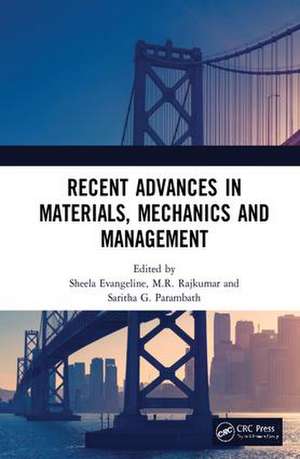 Recent Advances in Materials, Mechanics and Management: Proceedings of the 3rd International Conference on Materials, Mechanics and Management (IMMM 2017), July 13-15, 2017, Trivandrum, Kerala, India de Sheela Evangeline