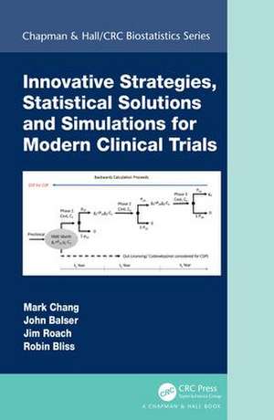 Innovative Strategies, Statistical Solutions and Simulations for Modern Clinical Trials de Mark Chang