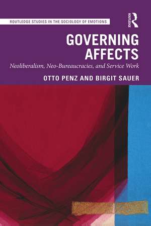 Governing Affects: Neoliberalism, Neo-Bureaucracies, and Service Work de Otto Penz