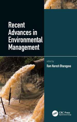 Recent Advances in Environmental Management de Ram Naresh Bharagava