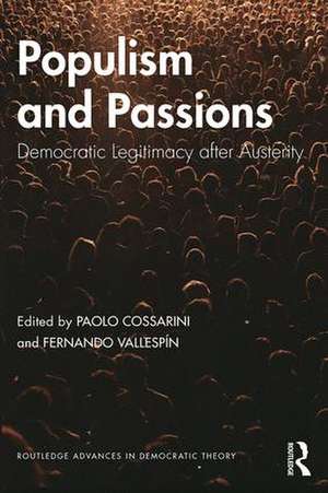 Populism and Passions: Democratic Legitimacy after Austerity de Paolo Cossarini