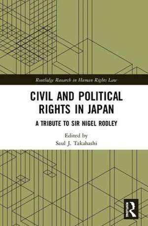 Civil and Political Rights in Japan: A Tribute to Sir Nigel Rodley de Saul J. Takahashi