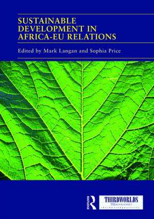 Sustainable Development in Africa-EU relations de Mark Langan