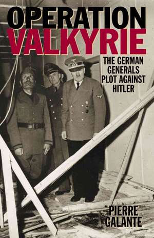 Operation Valkyrie de Pierre Galante