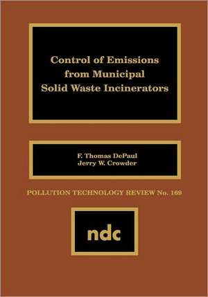 Control of Emissions from Municipal Solid Waste Incincerators de F. Thomas DePaul