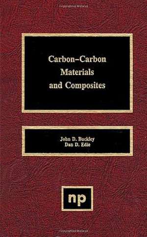 Carbon-Carbon Materials and Composites de John D. Buckley