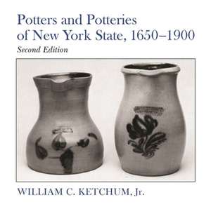 Potters and Potteries of New York State, 1650-1900 de Jr. Ketchum, William C.