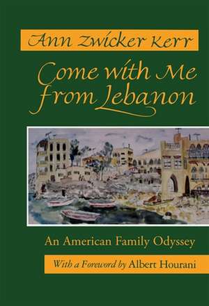 Come with Me from Lebanon de Ann Zwicker Kerr