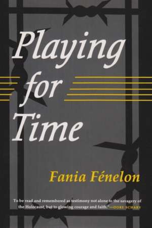 Playing for Time de Fania Fenelon