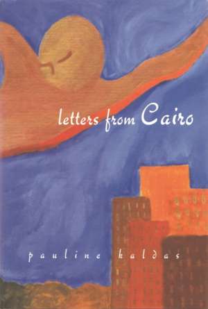 Letters from Cairo de Pauline Kaldas