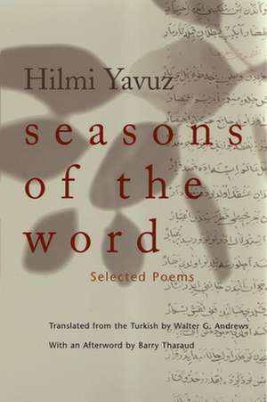 Seasons of the Word: Selected Poems de Hilmi Yavuz