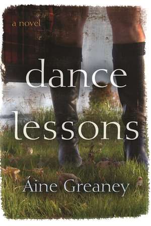 Dance Lessons de Aine Greaney