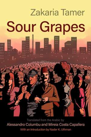 Sour Grapes de Zakaria Tamer