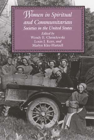 Women in Spiritual and Communitarian Societies in the United States de Wendy Chmielewski