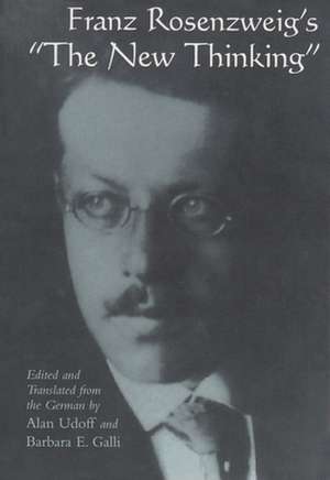 Franz Rosenzweig's "The New Thinking" de Franz Rosenzweig