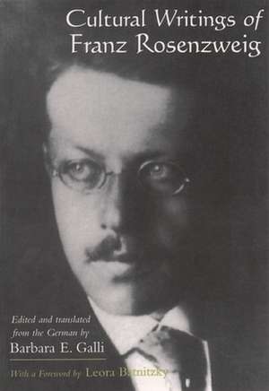 Cultural Writings of Franz Rosenzweig de Franz Rosenzweig