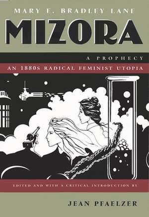 Mizora: A Prophecy de Mary E. Lane