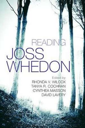 Reading Joss Whedon de Rhonda Wilcox