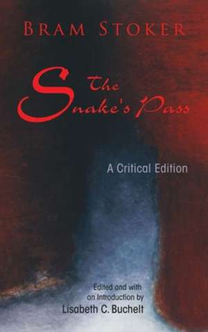 The Snake's Pass: A Critical Edition de Bram Stoker