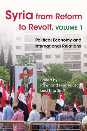 Syria from Reform to Revolt, Volume 1: Political Economy and International Relations de Samer Abboud