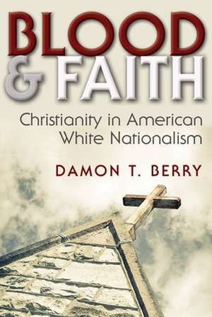 Berry, D: Blood and Faith de Damon T. Berry