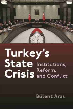 TURKEYS STATE CRISIS de Bulent Aras