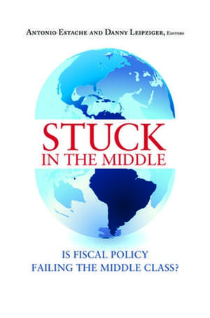 Stuck in the Middle: Is Fiscal Policy Failing the Middle Class? de Antonio Estache