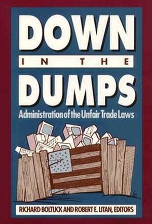 Down in the Dumps: Administration of the Unfair Trade Laws de Richard Boltuck