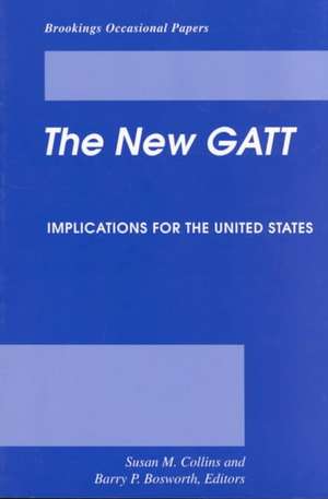 The New GATT: Implications for the United States de Susan M. Collins