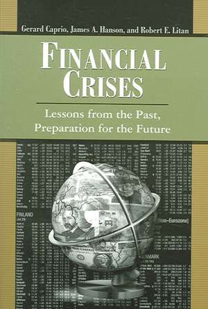 Financial Crises: Lessons from the Past, Preparation for the Future de Gerard Caprio