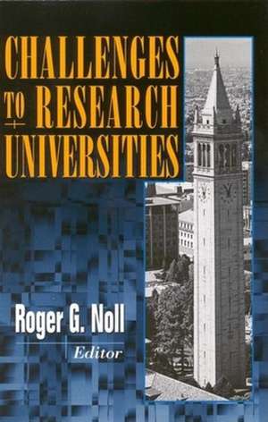 Challenges to Research Universities de Roger G. Noll