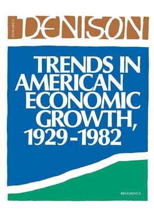 Trends in American Economic Growth de Edward Denison