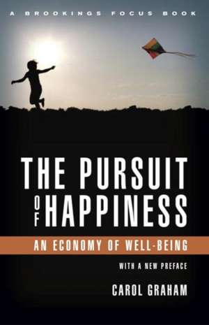 The Pursuit of Happiness: An Economy of Well-Being de Carol L. Graham