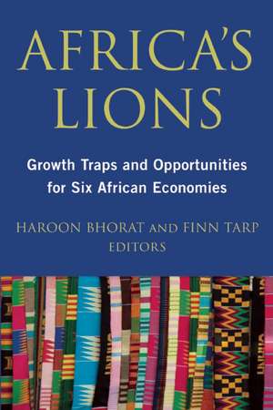 Africas Lions: Growth Traps and Opportunities for the Continent's Six Dominant Economies de Haroon Bhorat