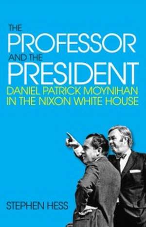 The Professor and the President de Stephen Hess