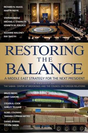 Restoring the Balance: A Middle East Strategy for the Next President de Richard N. Haass