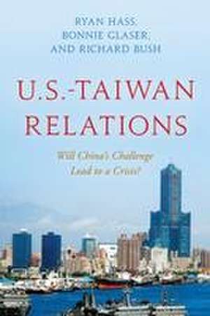 U.S.-Taiwan Relations de Ryan Hass