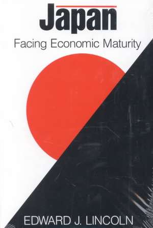 Japan: Facing Economic Maturity de Edward J. Lincoln