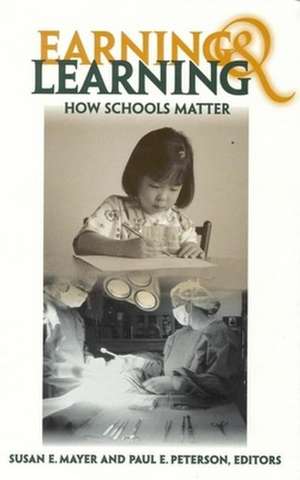 Earning and Learning: How Schools Matter de Susan E. Mayer